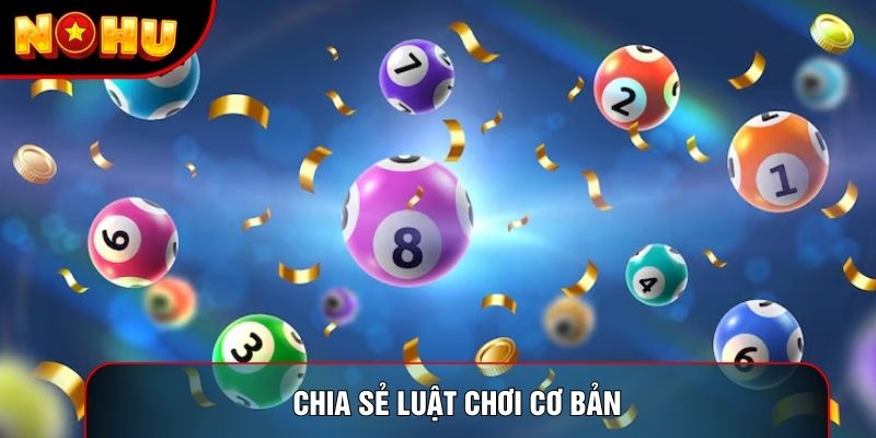 Chia sẻ luật chơi cơ bản Chia sẻ luật chơi cơ bản