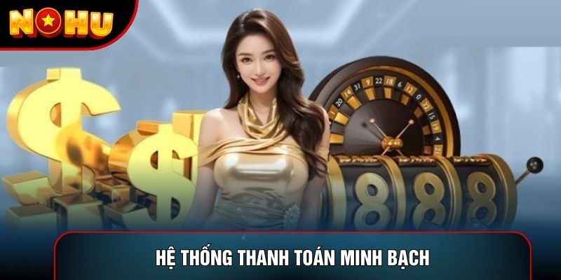 Hệ thống thanh toán minh bạch Hệ thống thanh toán minh bạch