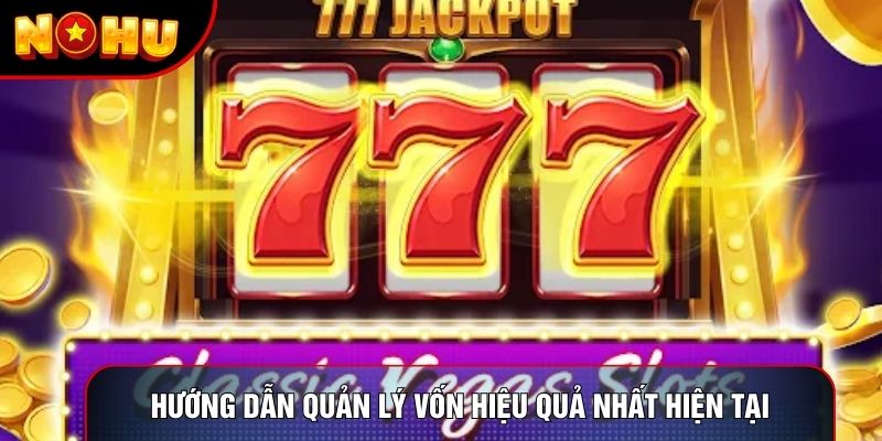 Hướng dẫn quản lý vốn hiệu quả nhất hiện tại Hướng dẫn quản lý vốn hiệu quả nhất hiện tại