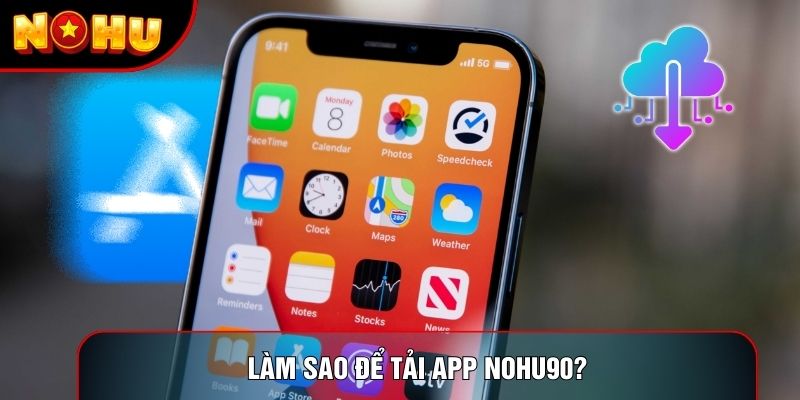 Làm sao để tải app nohu90? Làm sao để tải app nohu90?