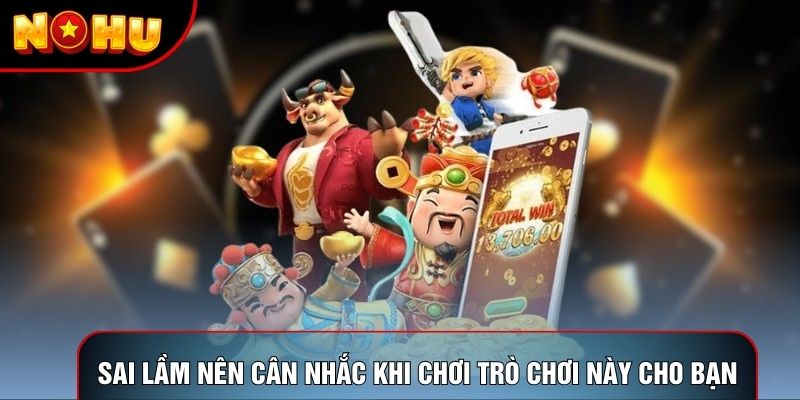 Sai lầm nên cân nhắc khi chơi trò chơi này cho bạn Sai lầm nên cân nhắc khi chơi trò chơi này cho bạn