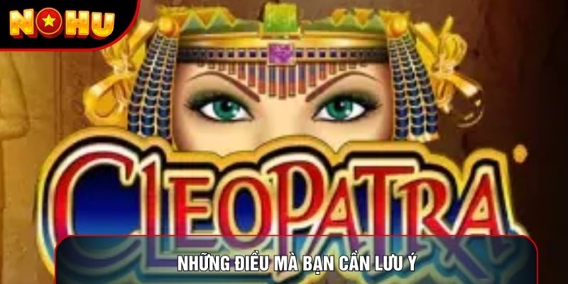 Những điều mà bạn cần lưu ý Những điều mà bạn cần lưu ý