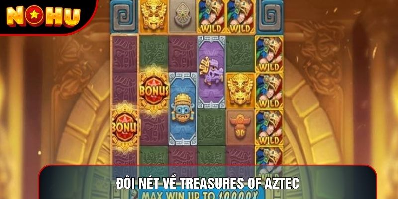 Đôi nét về Treasures of Aztec Đôi nét về Treasures of Aztec