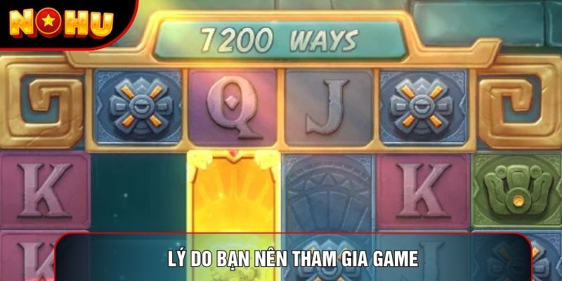 Lý do bạn nên tham gia game Lý do bạn nên tham gia game